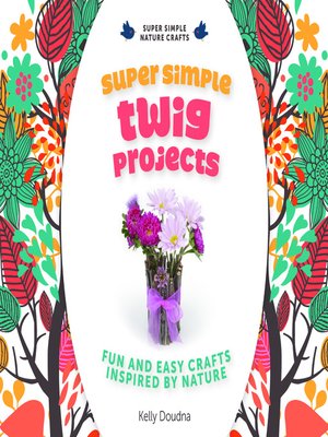 cover image of Super Simple Twig Projects